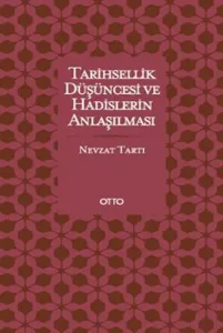 Tarihsellik Düşüncesi ve Hadislerin Anlaşılması