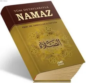 Tüm Detaylarıyla Namaz