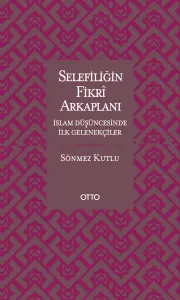 Selefiliğin Fikri Arkaplanı