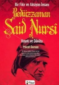 Bediüzzaman Said Nursi Hayatı ve Davası