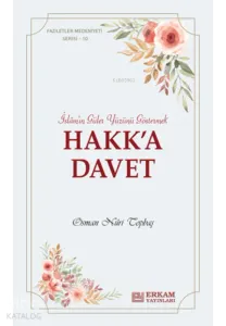 Hakk'a Davet;Faziletler Medeniyeti Serisi - 10