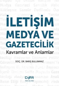 İLETİŞİM MEDYA ve GAZETECİLİK