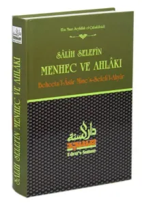 Salih Selefin Menhec ve Ahlakı (Behcetu'l-Asar Mine's-Selefi'l-Ahyar)