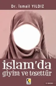 İSLAMDA GİYİM VE TESETTÜR