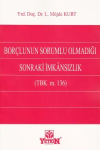 Borçlunun Sorumlu Olmadığı Sonraki İmkansızlık