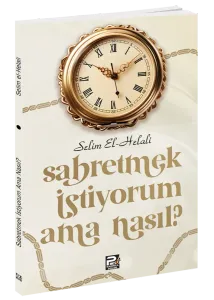 Sabretmek İstiyorum Ama Nasıl?