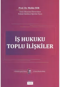 İş Hukuku Toplu İlişkiler