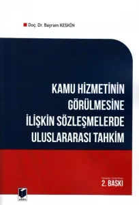 Kamu Hizmetinin Görülmesine İlişkin Sözleşmelerde Uluslararası Tahkim