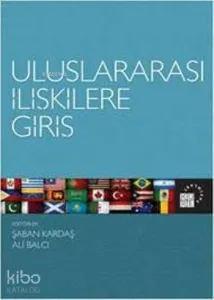 Uluslararası İlişkilere Giriş; Tarih, Teori, Kavram ve Konular