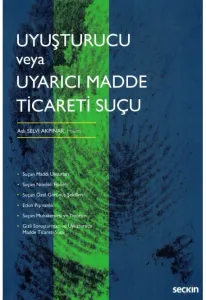 Uyuşturucu veya Uyarıcı Madde Ticareti Suçu