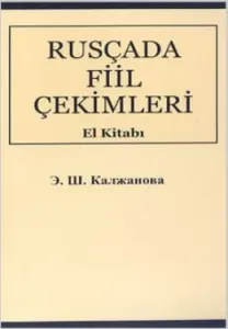 Rusça'da Fiil Çekimleri El Kitabı Rusça - Türkçe