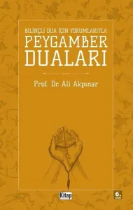 Bilinçli Dua İçin Peygamber Duaları