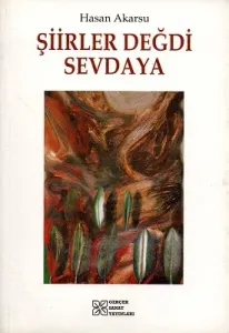 Şiirler Değdi Sevdaya