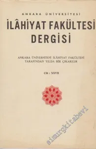 Ankara Üniversitesi İlahiyat Fakültesi Dergisi - Cilt: 27