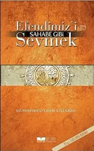 Efendimizi Sahabe Gibi Sevmek