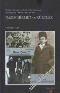 Nâzım Hikmet ve Kürtler: İttihatçı - Kemalist İdeolojiden Kurtulamamış Sosyal Şoven TKP'nin Üyesi Bir Şair -