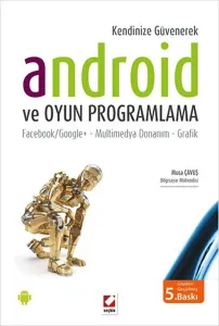 Kendinize Güvenerek Android ve Oyun Programlama; Facebook / Google + - Multimedya Donanım - Grafik