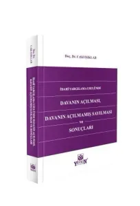 İdari Yargılama Usulünde Davanın Açılması, Davanın Açılmamış Sayılması ve Sonuçları