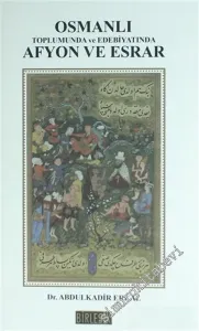Osmanlı Toplumunda ve Edebiyatında Afyon ve Esrar -         2016