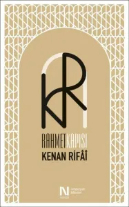 Rahmet Kapısı Uluslararası Kenan Rifai Sempozyumu Bildirileri