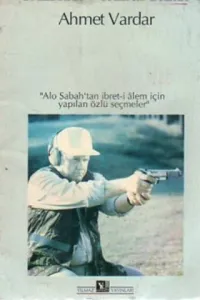 Alo Sabahtan İbret-i Alem İçin Yapılan Özlü Seçmeler