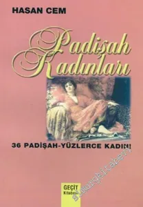 Padişah Kadınları (36 Padişah, Yüzlerce Kadın) -        2003