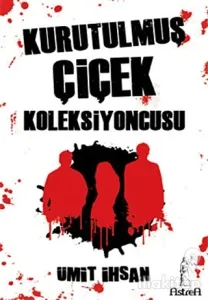 Kurutulmuş Çiçek Koleksiyoncusu (Ciltli)