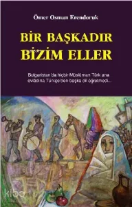 Bir Başkadır Bizim Eller