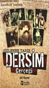 Gizlenen Tarih Dersim Gerçeği
