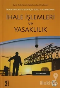 İhale Uygulayıcıları İçin Soru ve Cevaplarla İhale İşlemleri ve Yasaklılık (Ciltli)