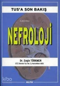 Tus'a Son Bakış - Nefroloji