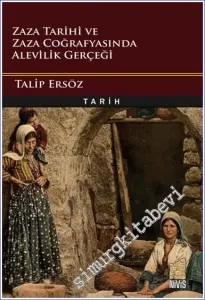Zaza Tarihi ve Zaza Coğrafyasında Alevilik Gerçeği -