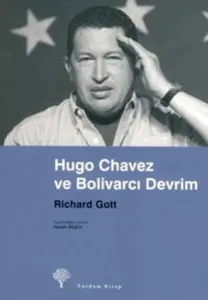 Hugo Chavez ve Bolivarcı Devrim