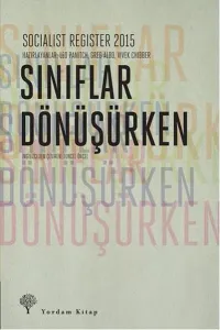 Sınıflar Dönüşürken; Socialist Register 2015
