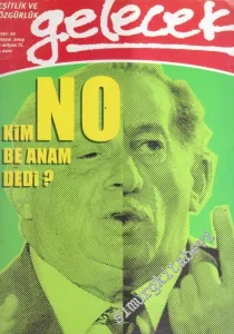 Gelecek  Aylık Siyaset ve Kültür Dergisi - Dosya: Kim No Be Anam Dedi? - Sayı: 20      Mayıs