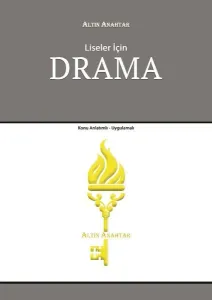 Altın Anahtar Liseler İçin Drama Konu Anlatımlı Uygulamalı