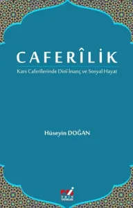 Caferîlik "Kars Caferîlerinde Dinî İnanç ve Sosyal Hayat"
