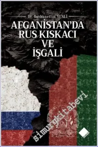 Afganistan'da Rus Kıskacı ve İşgali -         2024
