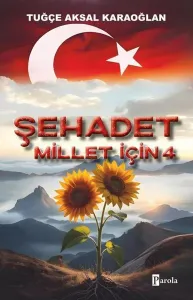 Şehadet Millet İçin 4