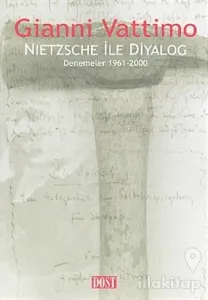 Nietzsche ile Diyalog Denemeler 1961-2000