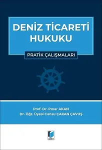 Deniz Ticareti Hukuku Pratik Çalışmalar