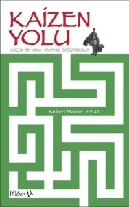 Kaizen Yolu; Küçük Bir Adım Hayatınızı Değiştirebilir