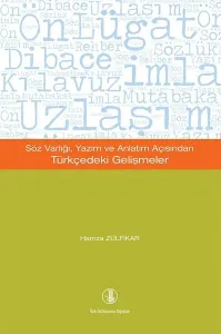 Söz Varlığı, Yazım ve Anlatım Açısından Türkçedeki Gelişmeler