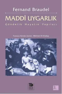 Maddi Uygarlık - Gündelik Hayatın Yapıları