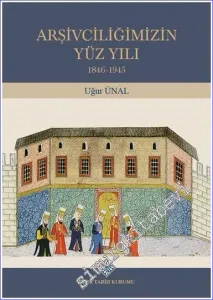 Arşivciliğimizin Yüz Yılı CİLTLİ -         2023