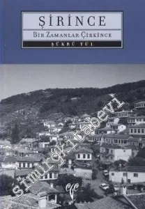 Şirince: Bir Zamanlar Çirkince -