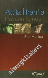 Attila İlhan'la Hayatın İçinden -