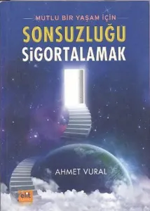 Mutlu Bir Yaşam İçin Sonsuzluğu Sigortalamak