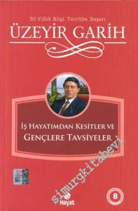 İş Hayatımdan Kesitler ve Gençlere Tavsiyeler -