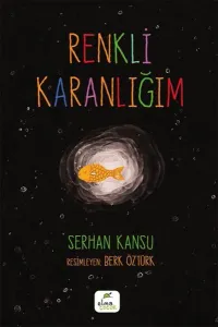 Renkli Karanlığım
